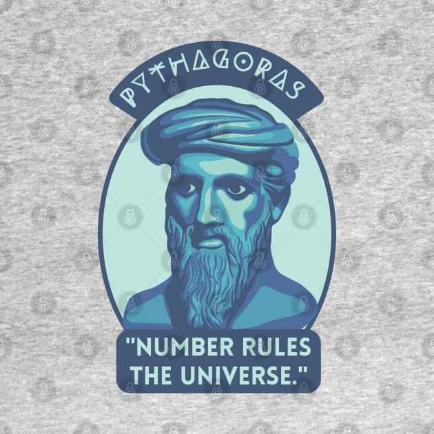 Pythagoras Portrait and Quote by Slightly Unhinged